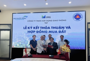 Lễ ký kết thỏa thuận & Hợp đồng thuê đất giữa Công ty cổ phần IMG Phước Đông và Công ty Xây dựng giao thông T&T